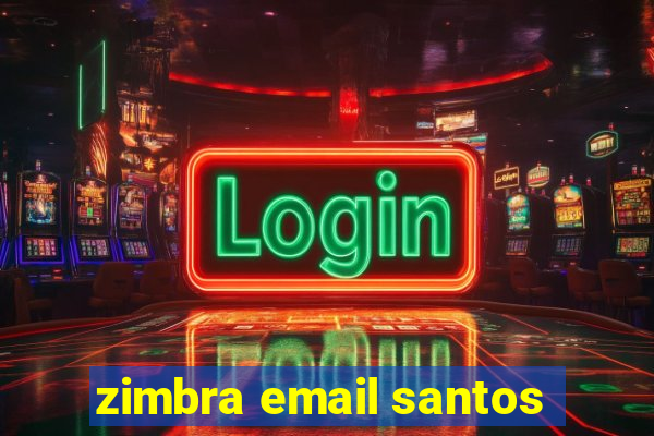 zimbra email santos